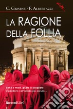 La ragione della follia. E-book. Formato EPUB ebook