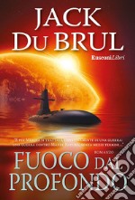 Fuoco dal profondo. E-book. Formato EPUB ebook