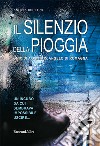 Il silenzio della pioggia. E-book. Formato EPUB ebook di Andrea Bocconi