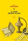 Il caso Gracie Allen. E-book. Formato EPUB ebook