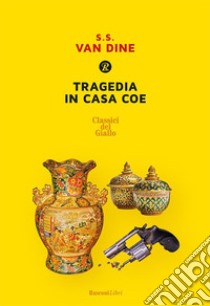 Tragedia in casa Coe. E-book. Formato EPUB ebook di S.S. Van Dine