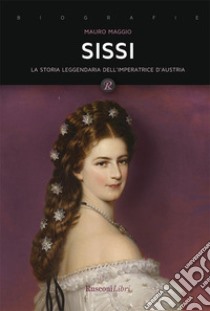 Sissi. E-book. Formato EPUB ebook di Mauro Maggio