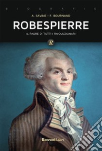 Robespierre. E-book. Formato EPUB ebook di Albert Savine