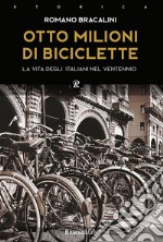 Otto milioni di biciclette. E-book. Formato EPUB ebook