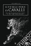 Le più belle storie di cavalli. E-book. Formato EPUB ebook