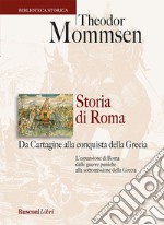 Storia di Roma. Da Cartagine alla conquista della Grecia. E-book. Formato EPUB ebook