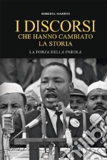 I discorsi che hanno cambiato la storia. E-book. Formato EPUB