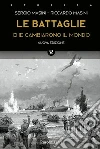 Le battaglie che cambiarono il mondo. E-book. Formato EPUB ebook di Sergio Masini