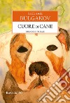 Cuore di cane. E-book. Formato EPUB ebook di Michail Bulgakov