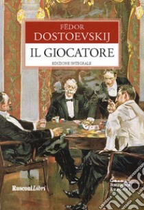 Il giocatore. E-book. Formato EPUB ebook di Fëdor Mihajlovic Dostoevskij