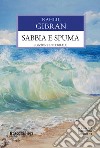Sabbia e spuma. E-book. Formato EPUB ebook di Kahlil Gibran