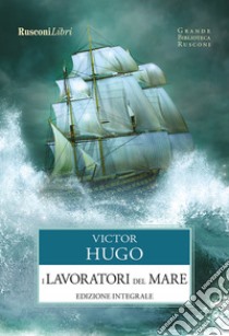 I lavoratori del mare. E-book. Formato EPUB ebook di Victor Hugo