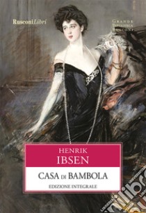 Casa di bambola. E-book. Formato EPUB ebook di Henrik Ibsen