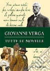 Tutte le novelle. E-book. Formato EPUB ebook di Giovanni Verga