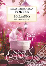 Pollyanna. E-book. Formato EPUB ebook