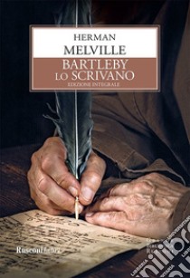 Bartleby lo scrivano. E-book. Formato EPUB ebook di Herman Melville