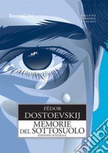 Memorie del sottosuolo. E-book. Formato EPUB ebook di Fëdor Dostoevskij