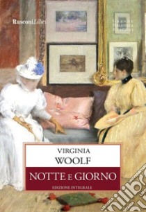 Notte e giorno. E-book. Formato EPUB ebook di Virginia Woolf