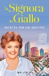 La Signora in Giallo. Ricetta per un delitto. E-book. Formato EPUB ebook