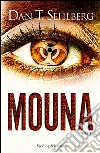Mouna. E-book. Formato EPUB ebook di Dan T. Sehlberg