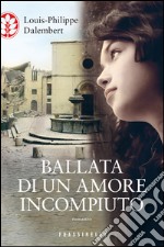 Ballata di un amore incompiuto. E-book. Formato EPUB ebook