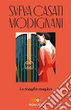 La moglie magica. E-book. Formato EPUB ebook di Sveva Casati Modignani