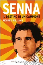 Senna. Il destino di un campione. E-book. Formato EPUB ebook