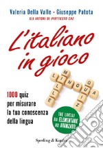 L' italiano in gioco. 1000 quiz per misurare la tua conoscenza della lingua. E-book. Formato EPUB