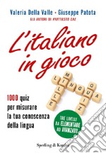 L' italiano in gioco. 1000 quiz per misurare la tua conoscenza della lingua. E-book. Formato EPUB ebook