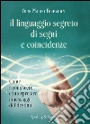 Il linguaggio segreto di segni e coincidenze. E-book. Formato EPUB ebook
