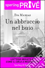 Un abbraccio nel buio. E-book. Formato EPUB ebook