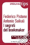 I segreti del bookmaker. E-book. Formato EPUB ebook