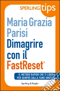 Dimagrire con il FastReset®. E-book. Formato EPUB ebook