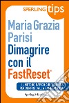 Dimagrire con il FastReset®. E-book. Formato EPUB ebook