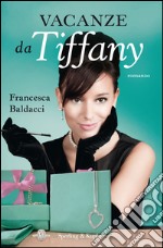 Vacanze da Tiffany. E-book. Formato EPUB ebook