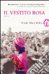 Il vestito rosa. E-book. Formato EPUB ebook di Nicole M. Kelby