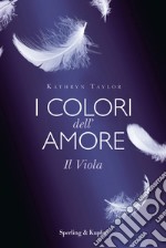 Il viola. I colori dell'amore. E-book. Formato EPUB ebook