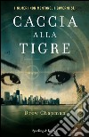 Caccia alla tigre. E-book. Formato EPUB ebook