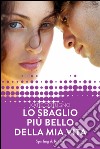 Lo sbaglio più bello della mia vita. E-book. Formato EPUB ebook