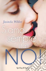 Siamo sempre stati noi. E-book. Formato EPUB ebook