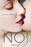 Siamo sempre stati noi. E-book. Formato EPUB ebook di Jasinda Wilder
