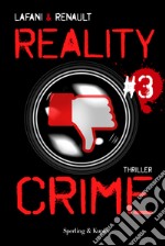 Reality crime #3. E-book. Formato EPUB ebook