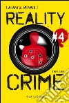 Reality crime #4. E-book. Formato EPUB ebook di Gautier Renault