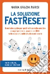 La soluzione Fast reset®. E-book. Formato EPUB ebook di M. Grazia Parisi