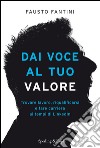 Dai voce al tuo valore. Trovare lavoro, riqualificarsi e fare carriera ai tempi di LinkedIn. E-book. Formato EPUB ebook