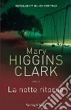 La notte ritorna. E-book. Formato EPUB ebook di Mary Higgins Clark
