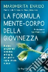 La formula mente-corpo della giovinezza. E-book. Formato EPUB ebook