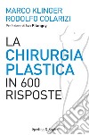 La chirurgia plastica in 600 risposte. E-book. Formato EPUB ebook