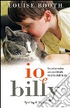 Io e Billy. Storia di un bambino autistico e del gatto che gli ha salvato la vita. E-book. Formato EPUB ebook