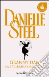 Granny Dan. La ballerina dello Zar. E-book. Formato EPUB ebook di Danielle Steel